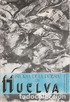 Livres: Historia de la poes&iacute;a en Huelva - Jos&eacute; Baena Rojas / M. S&aacute;nchez Tello