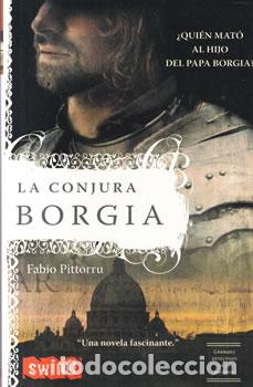 Libri di seconda mano: La conjura Borgia - Fabio Pittorru
