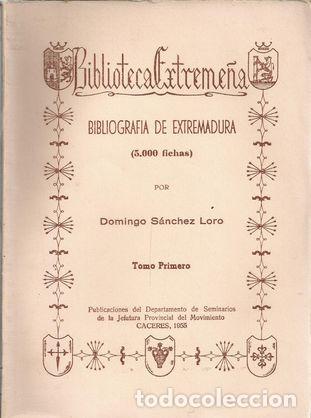 Libri di seconda mano: BIBLIOGRAFIA DE EXTREMADURA.TOMO I - S&Aacute;NCHEZ LORO, DOMINGO