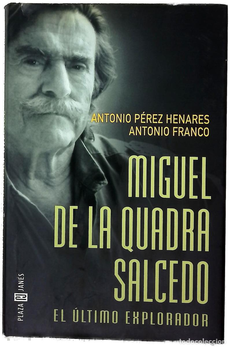 Livres: Miguel de la Quadra Salcedo el &uacute;ltimo explorador