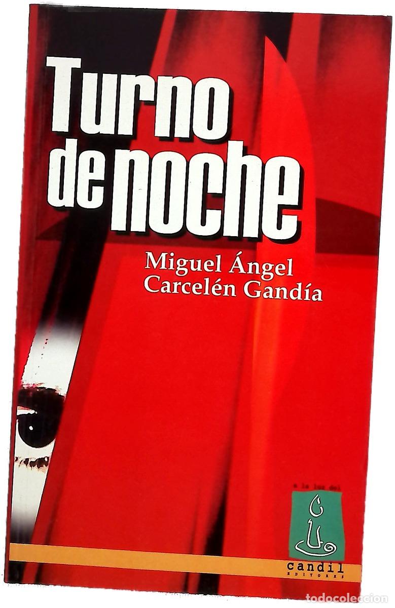 Livres: Turno de noche - Carcel&eacute;n Gand&iacute;a, Miguel &Aacute;ngel