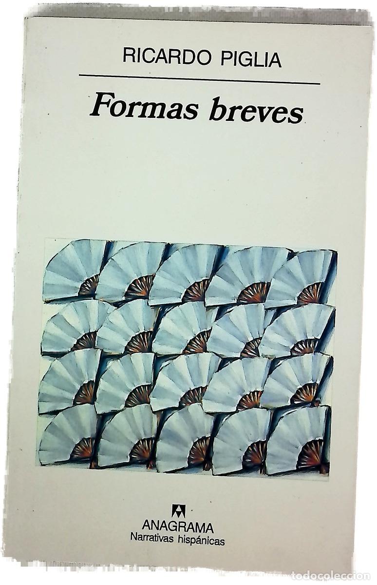 Libri di seconda mano: Formas breves - Piglia, Ricardo