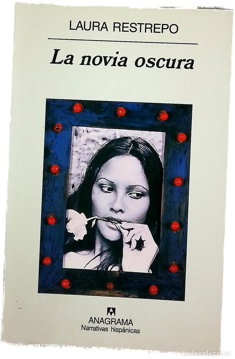 Libri di seconda mano: La novia oscura - Restrepo, Laura