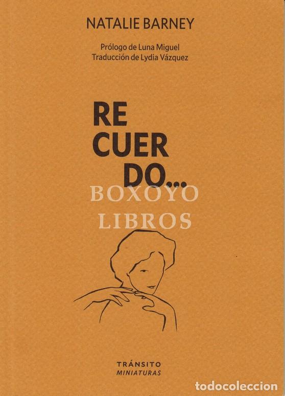 books: BARNEY, Natalie. Recuerdo... Pr&oacute;logo de Luna Miguel. Traducci&oacute;n de Lydia V&aacute;zquez