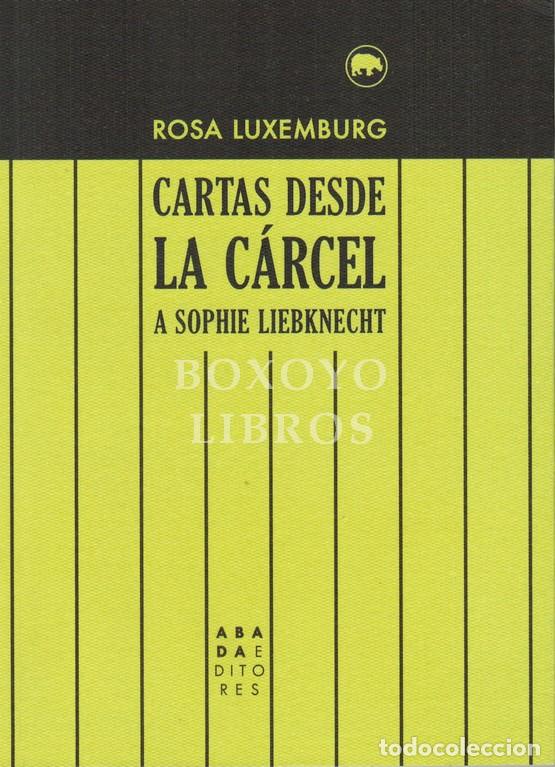 books: LUXEMBURG, Rosa. Cartas desde la c&aacute;rcel a Sophie Liebknecht. Edici&oacute;n del Comit&eacute; Ejecutivo de la Inte