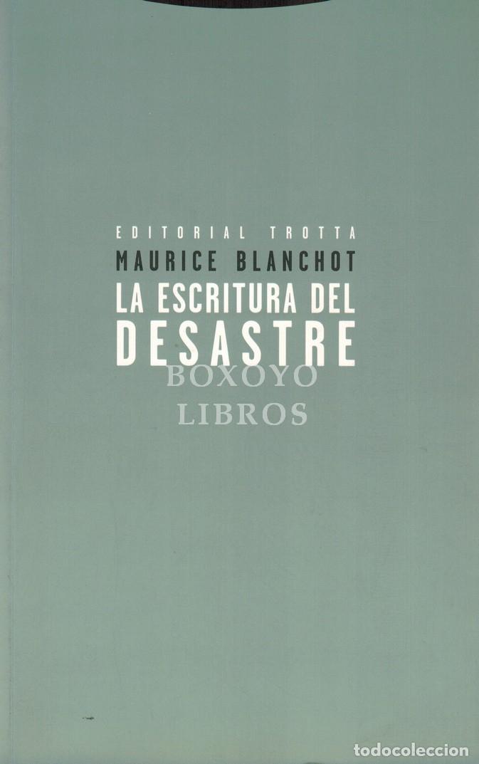 Libros: BLANCHOT, Maurice. La escritura del desastre. Traducci&oacute;n de Cristina de Peretti y Luis Ferrero Carra