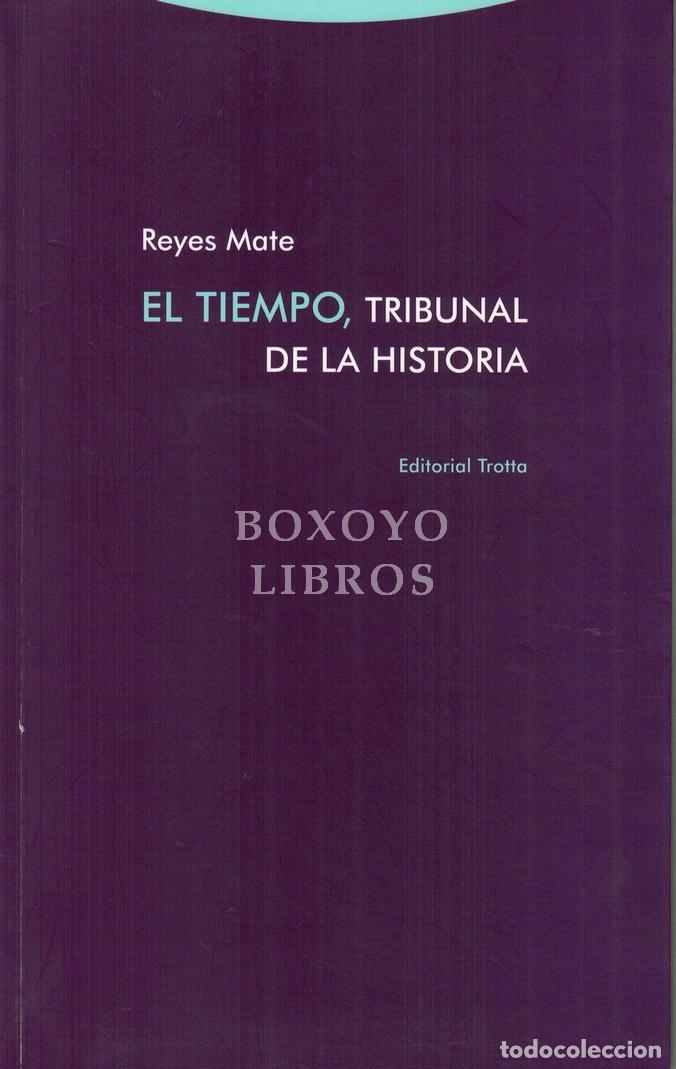 Libros: MATE, Reyes. El tiempo, tribunal de la historia
