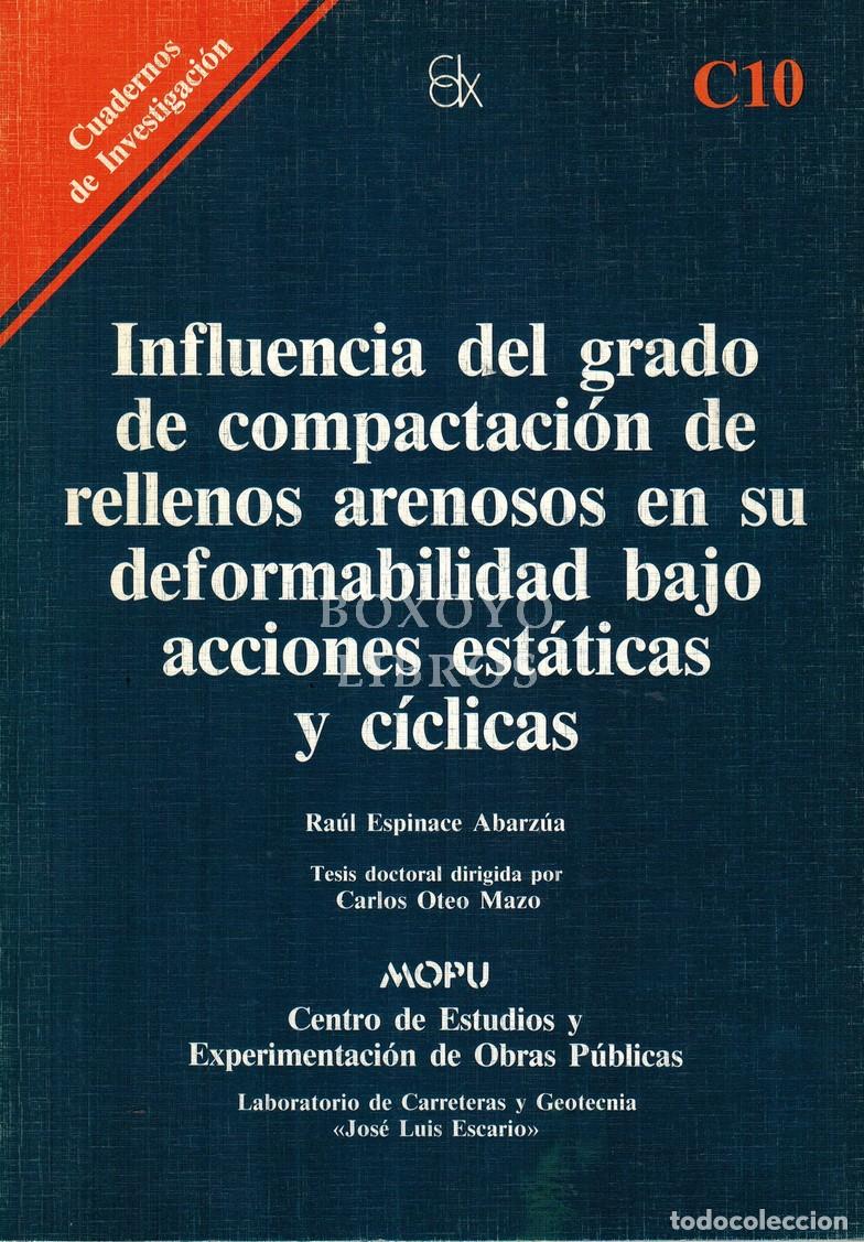 Libros: ESPINACE ABARZ&Uacute;A, Ra&uacute;l. Influencia del grado de compactaci&oacute;n de rellenos arenosos en su deformabilid