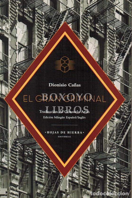 Libros: CA&Ntilde;AS, Dionisio. El gran criminal. Traducci&oacute;n de Consuelo Arias. Edici&oacute;n biling&uuml;e Espa&ntilde;ol/Ingl&eacute;s