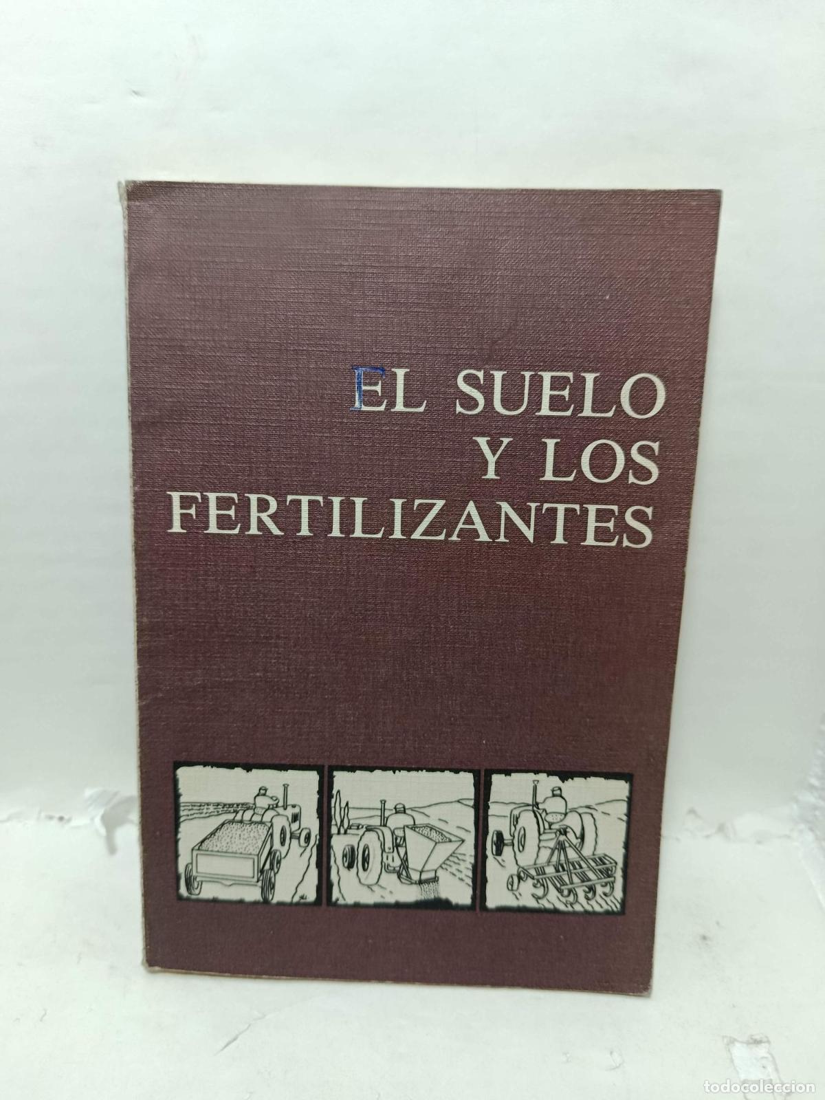 Libros: EL SUELO Y LOS FERTILIZANTES - FUENTES YAG&Uuml;E, JOS&Eacute; LUIS