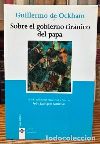 Libros: SOBRE EL GOBIERNO TIRANICO DEL PAPA - OCKHAM Guillermo de
