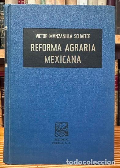 Libros: REFORMA AGRARIA MEXICANA - MANZANILLA SCHAFFER, V&iacute;ctor