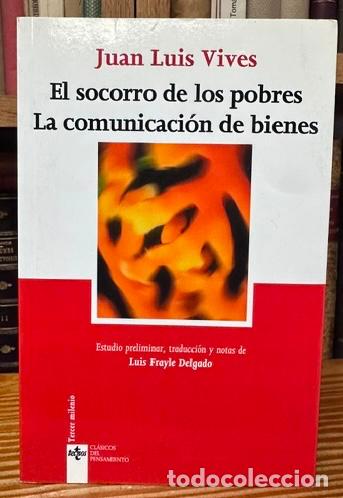 Libros: EL SOCORRO DE LOS POBRES. LA COMUNICACION DE BIENES - VIVES, Juan Luis