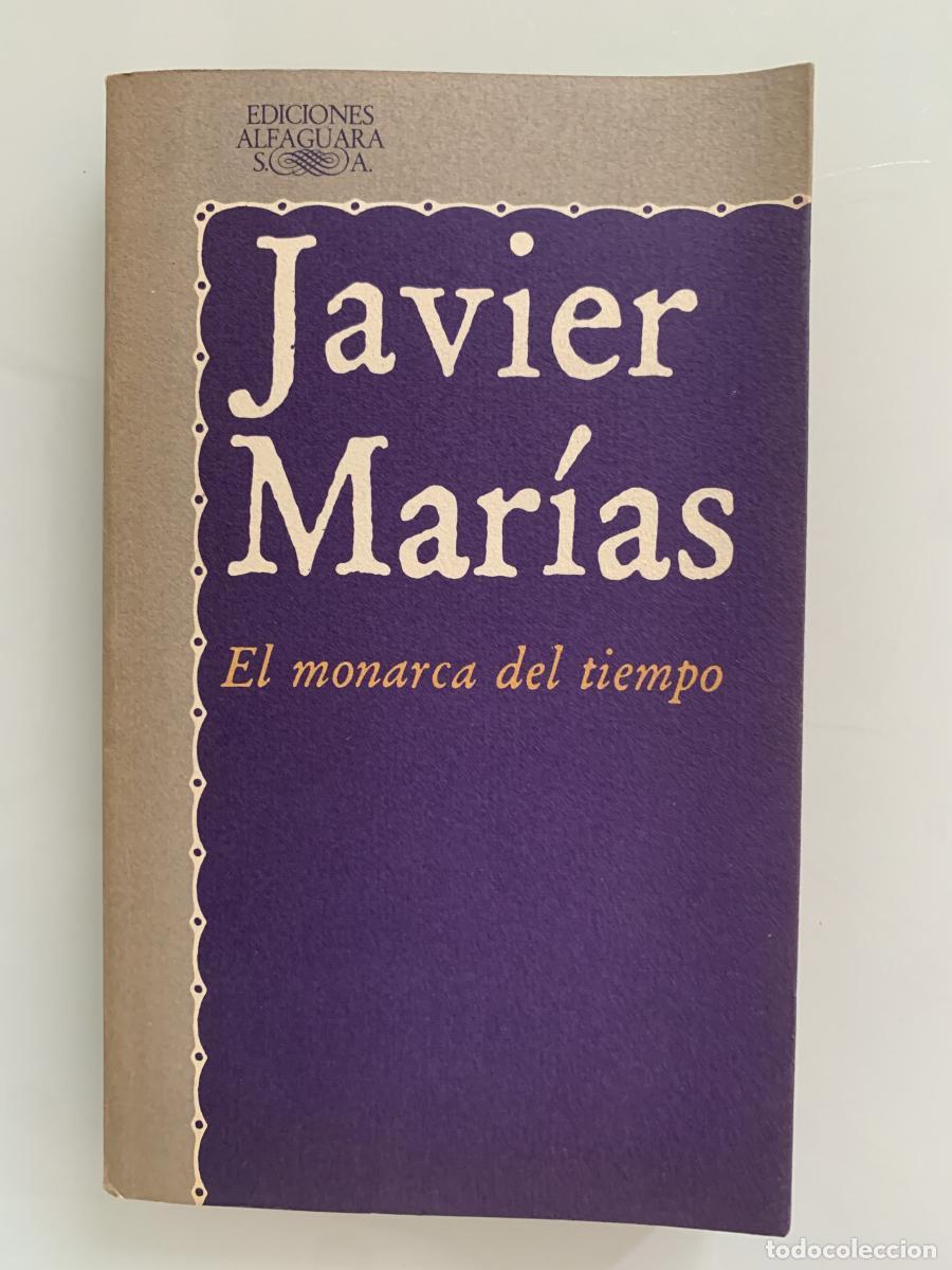 Libros: EL MONARCA DEL TIEMPO - Javier Mar&iacute;as