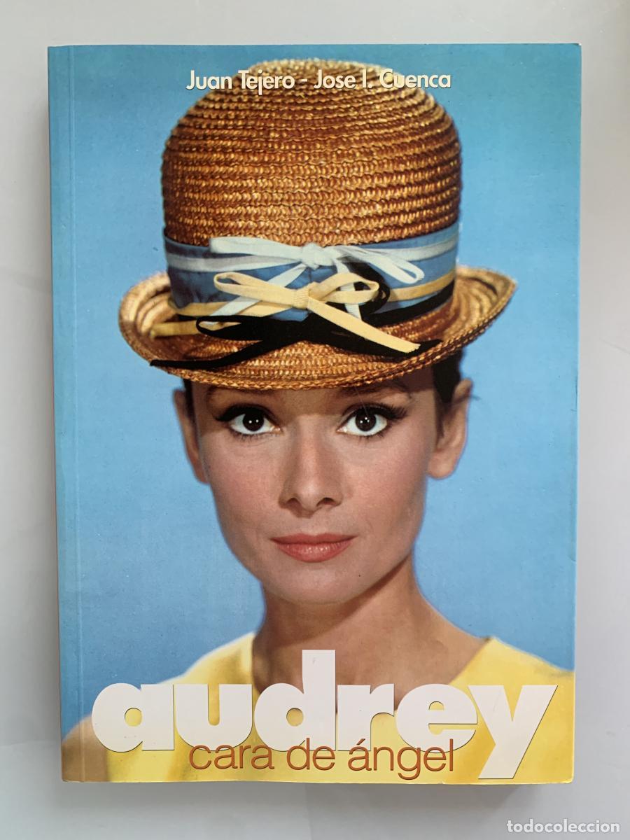 Libros: AUDREY, CARA DE &Aacute;NGEL - Juan Tejero y Jos&eacute; I. Cuenca