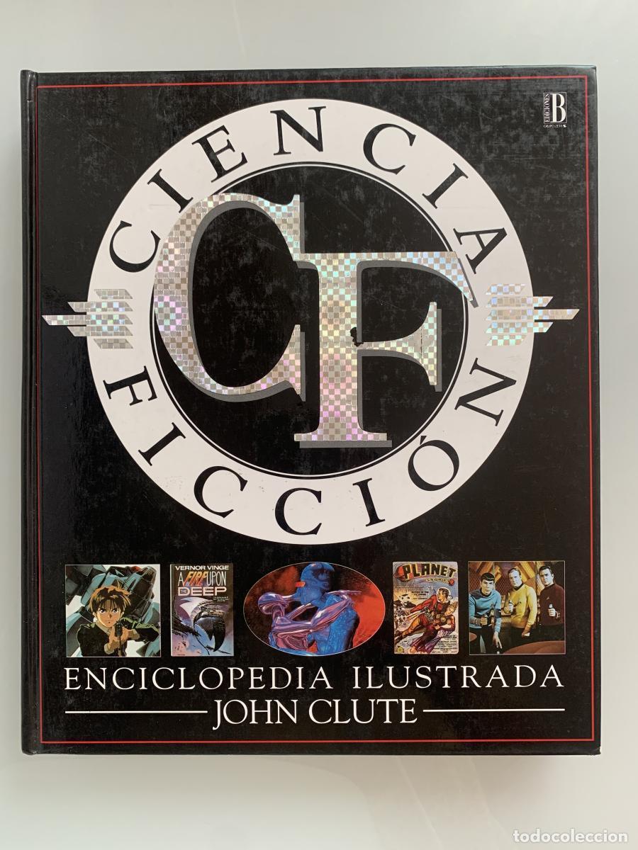 Libros: CIENCIA FICCI&Oacute;N. ENCICLOPEDIA ILUSTRADA - John Clute