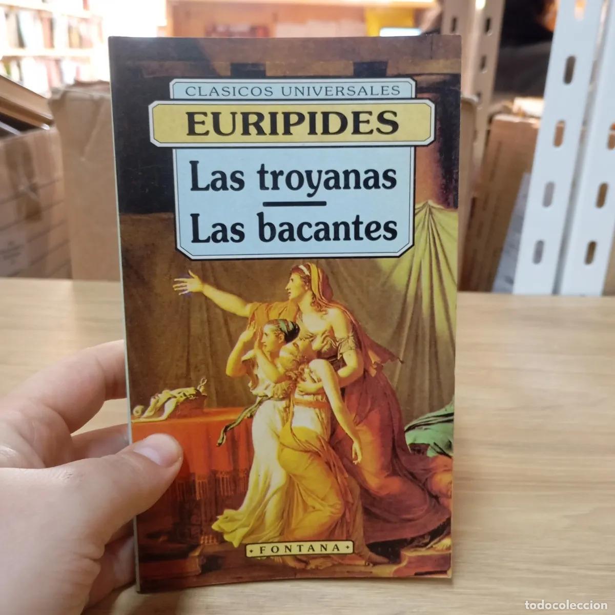 Libros: Las troyanas, las bacantes - Eur&iacute;pides