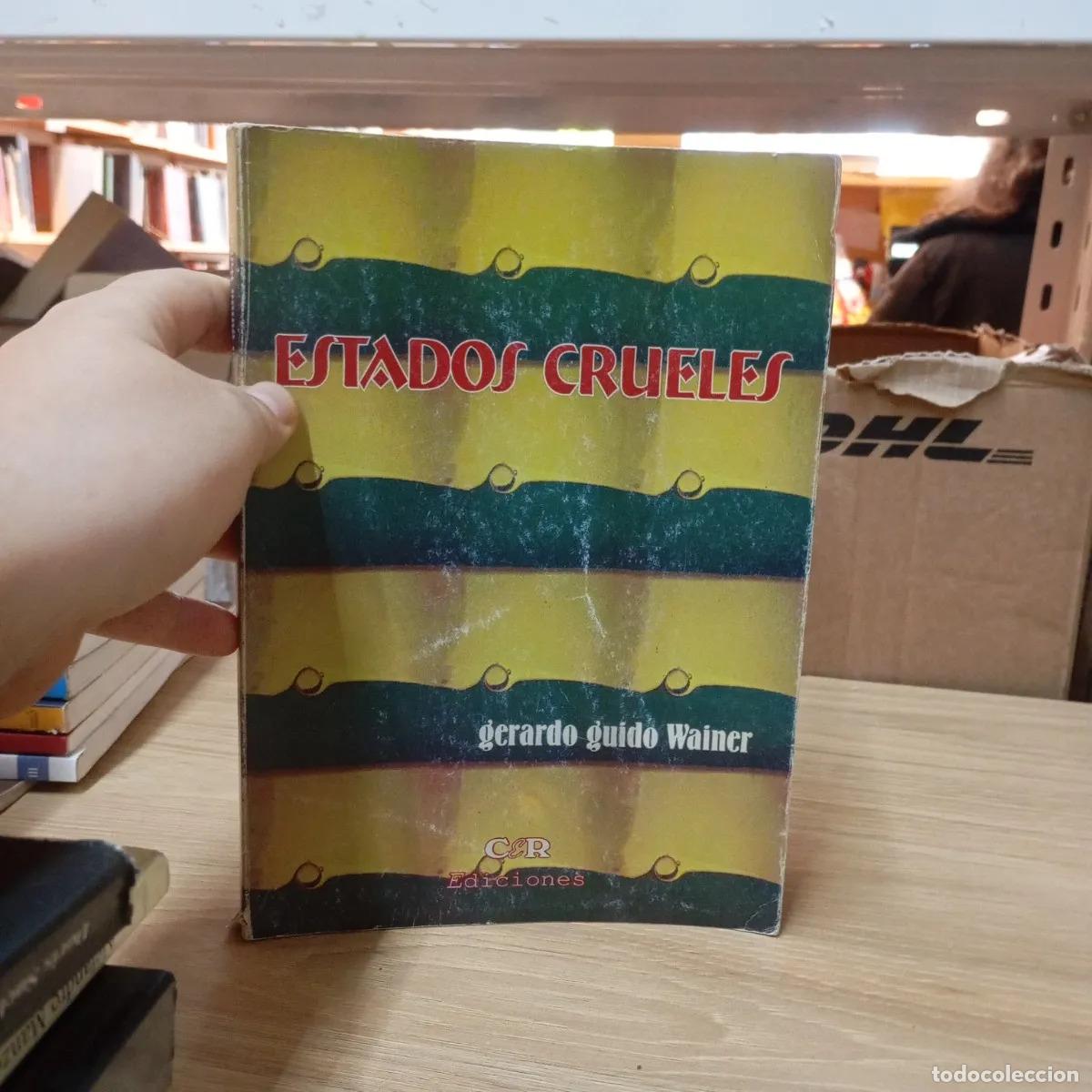 B&uuml;cher: Estados crueles - Gerardo Guido Wainer