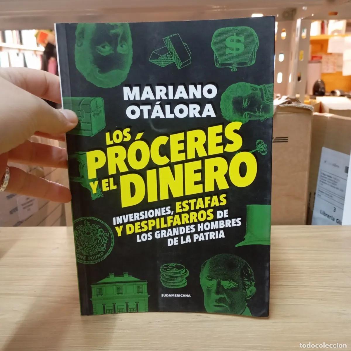 B&uuml;cher: Los pr&oacute;ceres y el dinero - Mariano Ot&aacute;lora