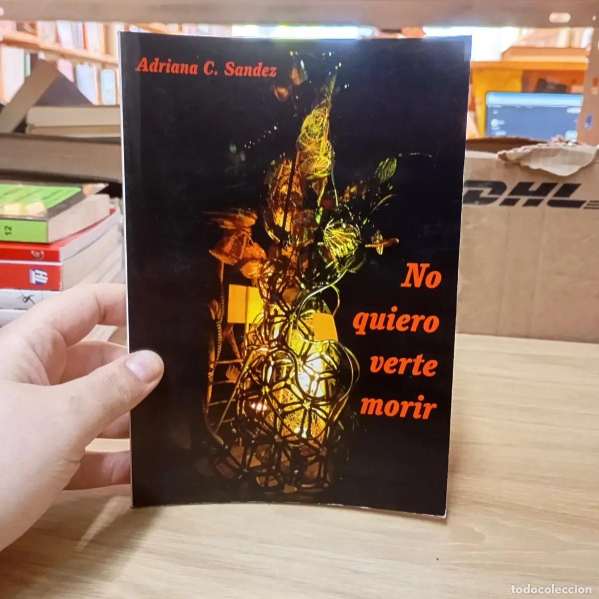 Libros: No quiero verte morir - Adriana C. Sandez - Foto 1