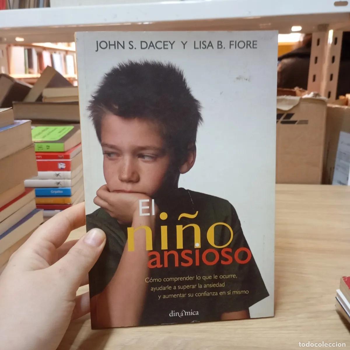 Libros: El ni&ntilde;o ansioso - John S. Dacey - Foto 1
