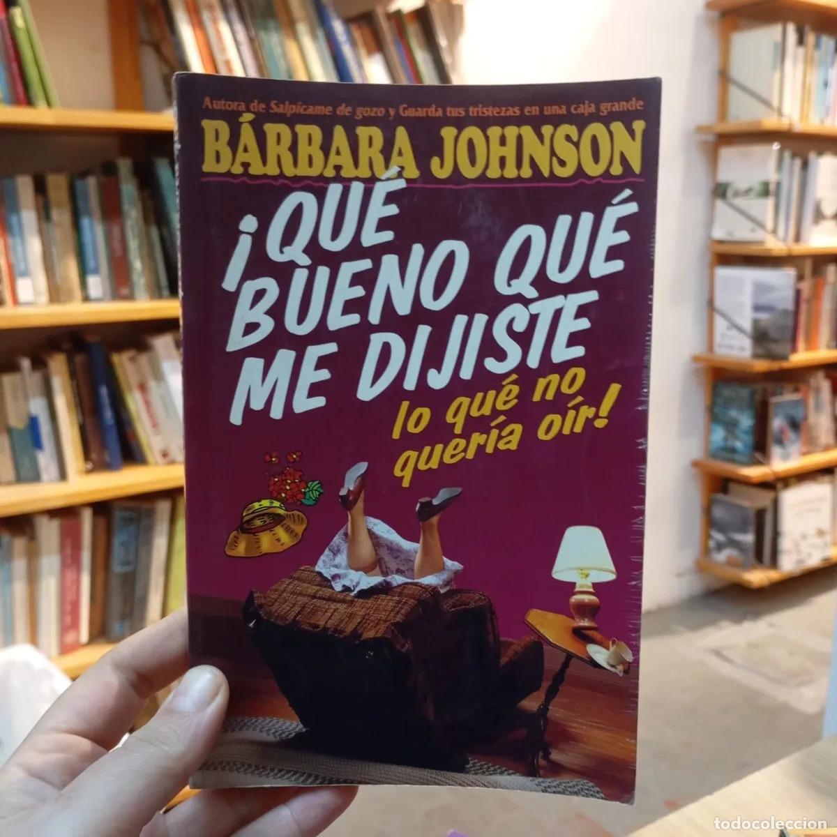 Livros em segunda m&atilde;o: &iexcl;Qu&eacute; bueno que me dijiste lo que no quer&iacute;a o&iacute;r! - B&aacute;rbara Johnson