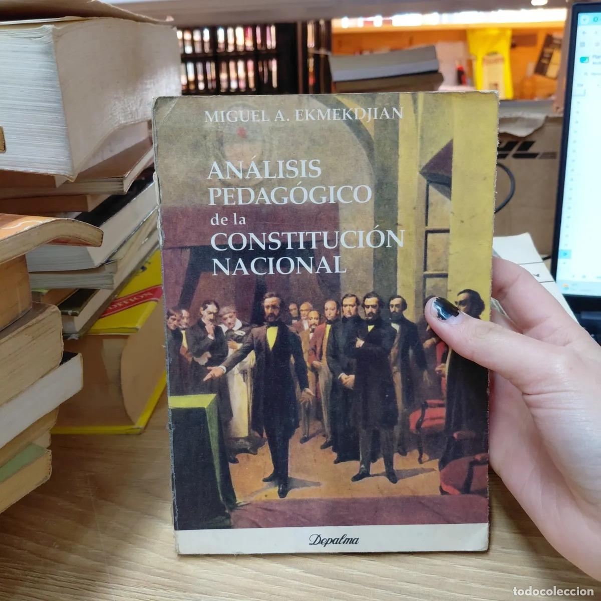 B&uuml;cher: Analis pedagogico de la constitucion nacional (det.) - Ekmekdjian
