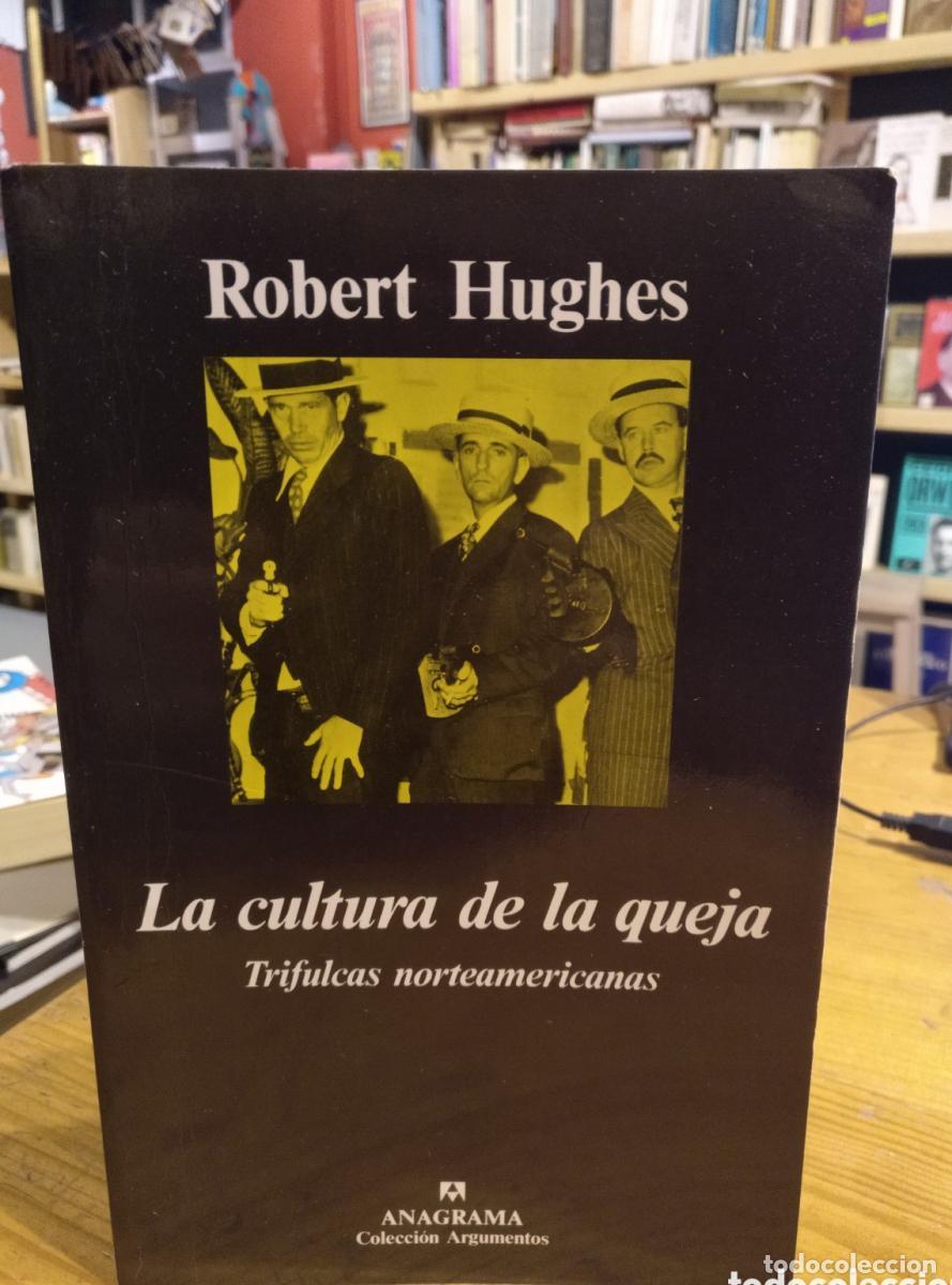B&uuml;cher: Robert Hughes, La cultura de la queja -