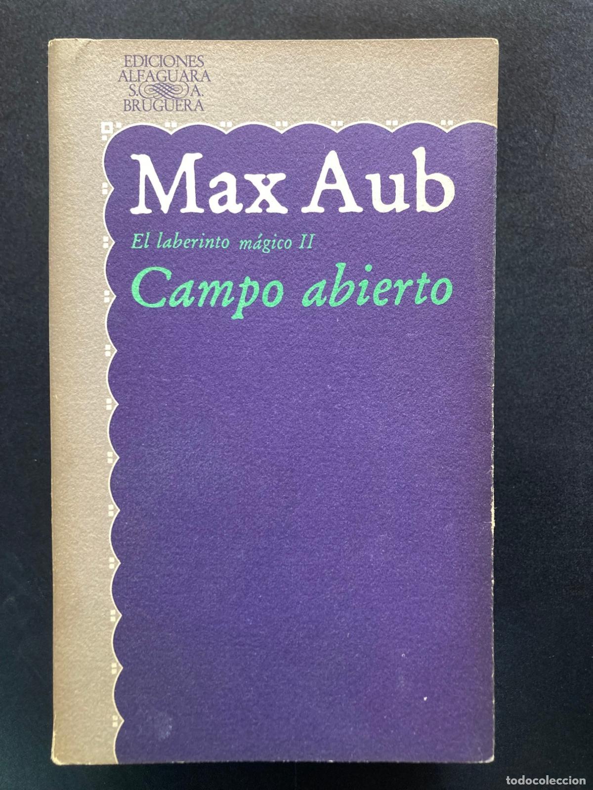 Libros: Max Aub - Campo abierto. El laberinto m&aacute;gico II