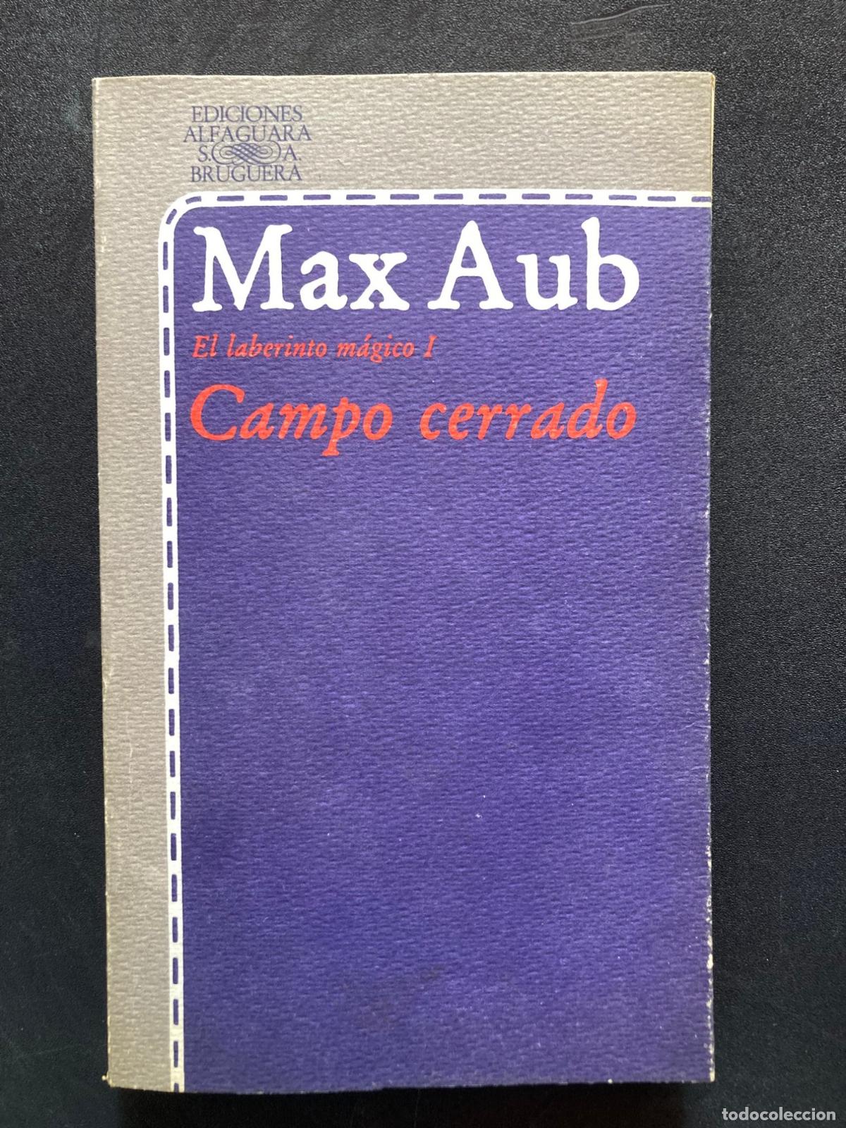 Libros: Max Aub - Campo cerrado. El laberinto m&aacute;gico I
