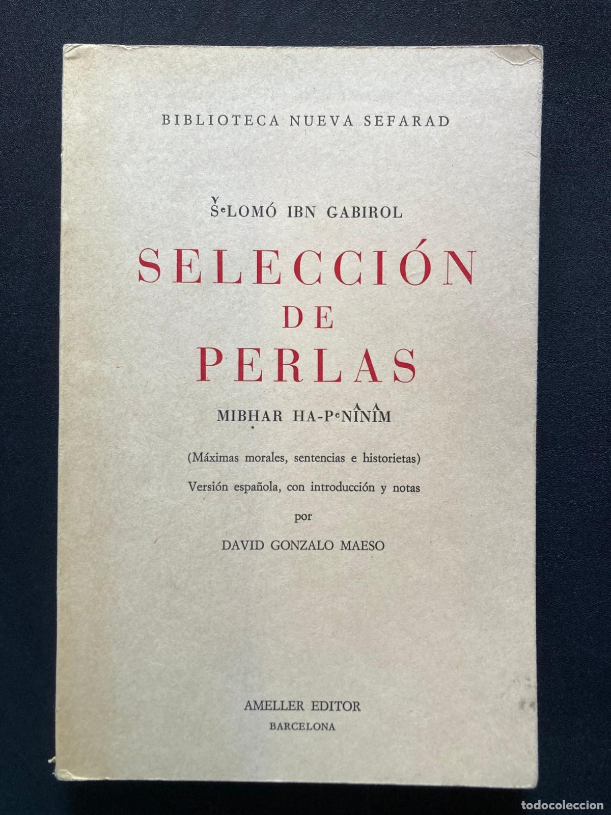 Libros: Salom&oacute;n Ibn Gabirol; David Gonzalo Maeso, trad. - Selecci&oacute;n de perlas (M&aacute;ximas morales, sentencias e