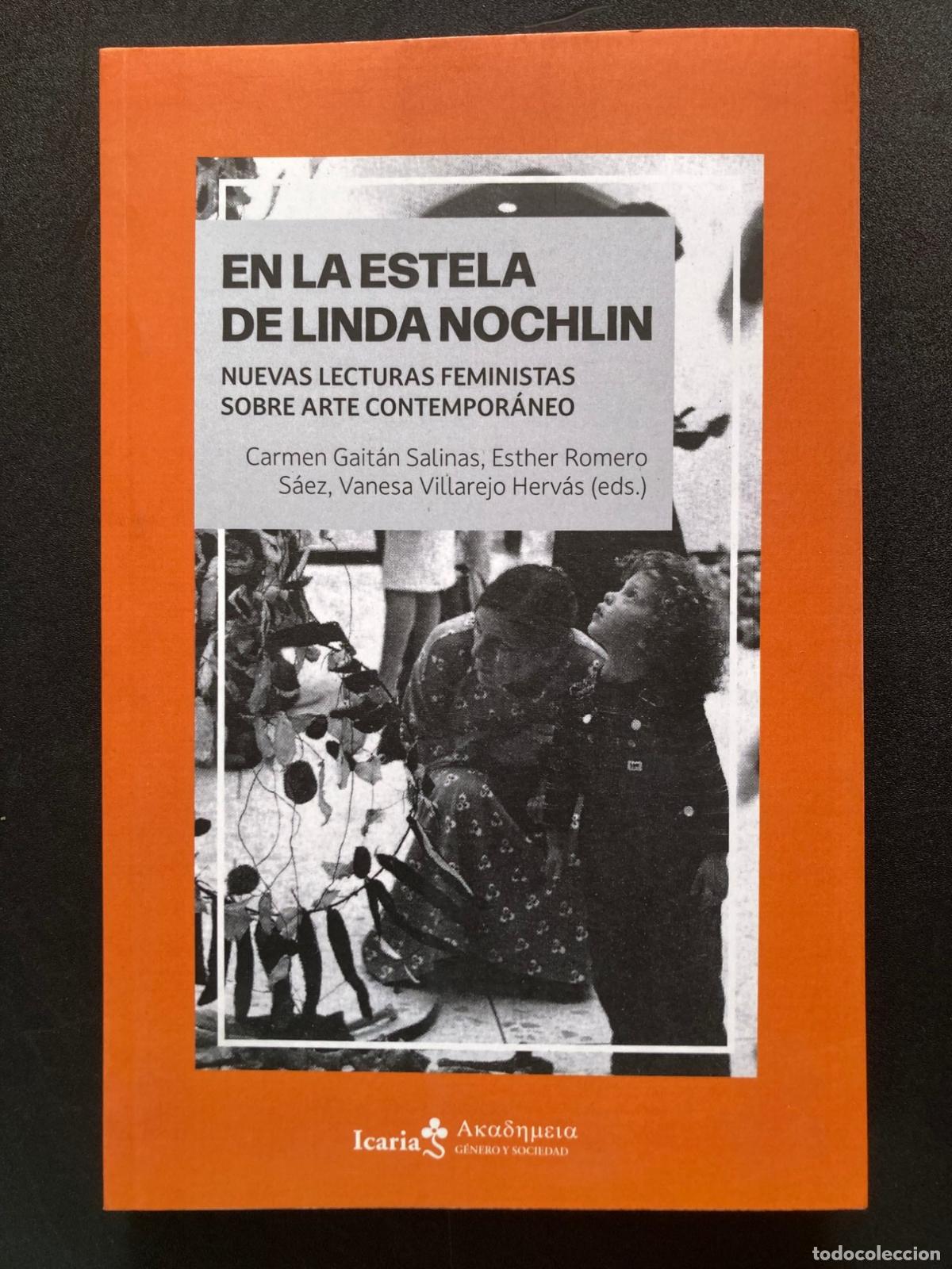 Libros: Gait&aacute;n; Romero; Villarejo (eds.) - En la estela de Linda Nochlin. Nuevas lecturas feministas sobre a
