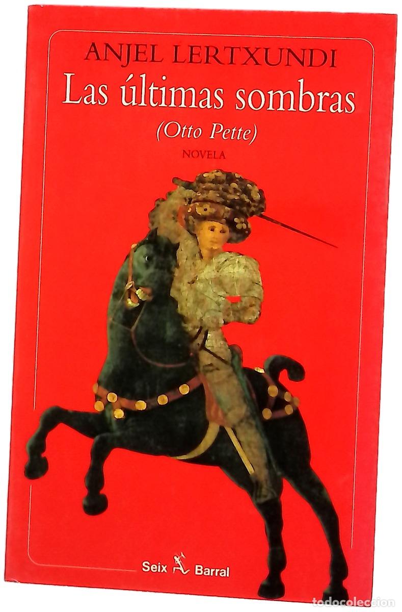 Libri di seconda mano: Las &uacute;ltimas sombras (Otto Pette)