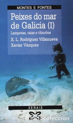 books: Peixes Do Mar de Galicia i - V&aacute;zquez, Xavier - Edici&oacute;ns Xerais - Turismo / Ocio - Gu&iacute;as Da Natureza