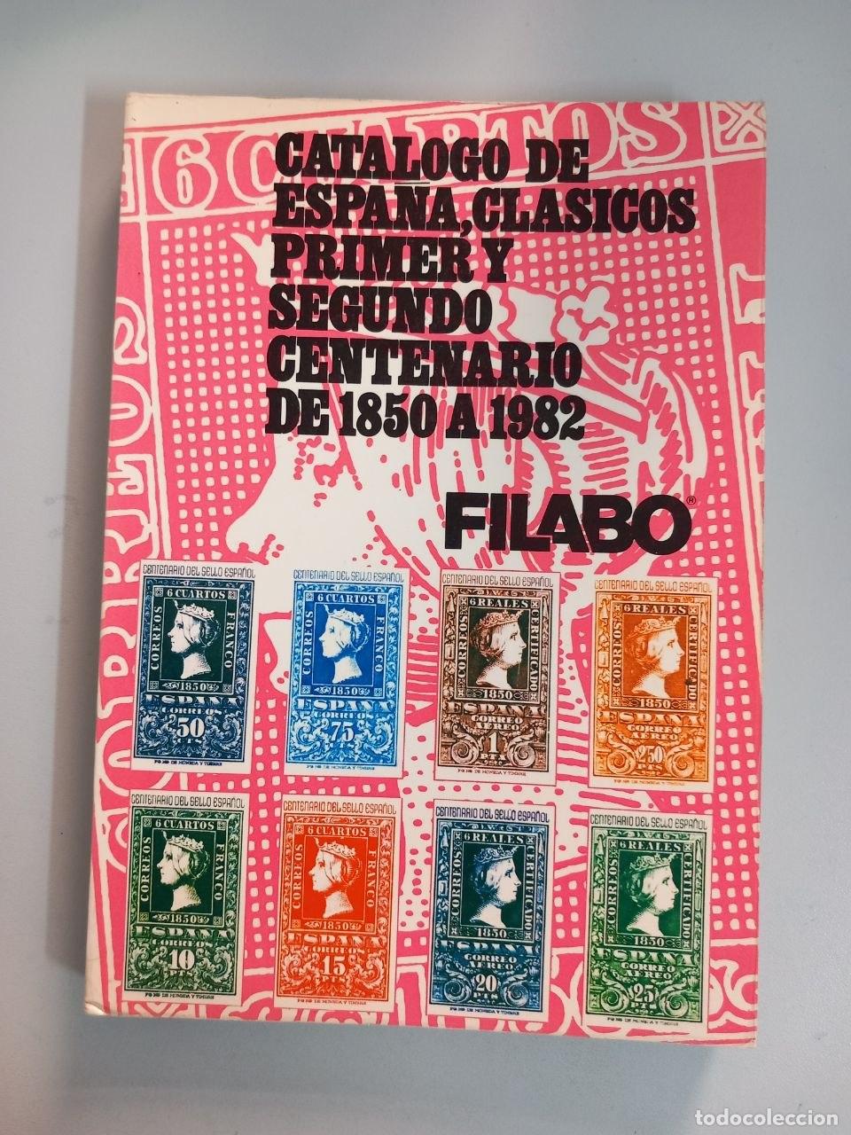 Libros: Emisiones de Espa&ntilde;a 1850-1982. Cat&aacute;logo Filabo.