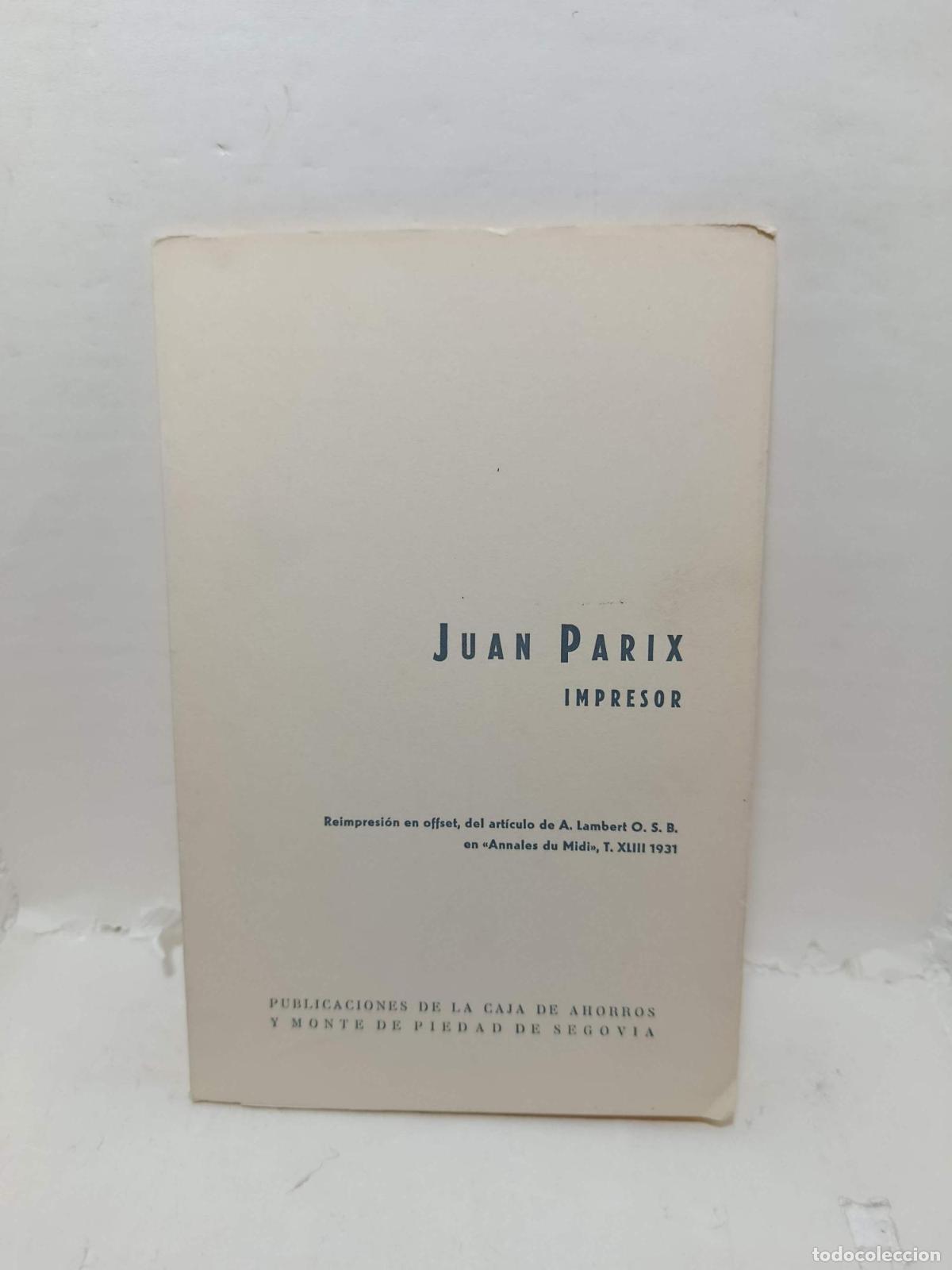 books: JUAN PARIX, IMPRESOR. Reimpresi&oacute;n en offset, del art&iacute;culo de A. Lambert O. S. B. en &rdquo;Annales du Midi