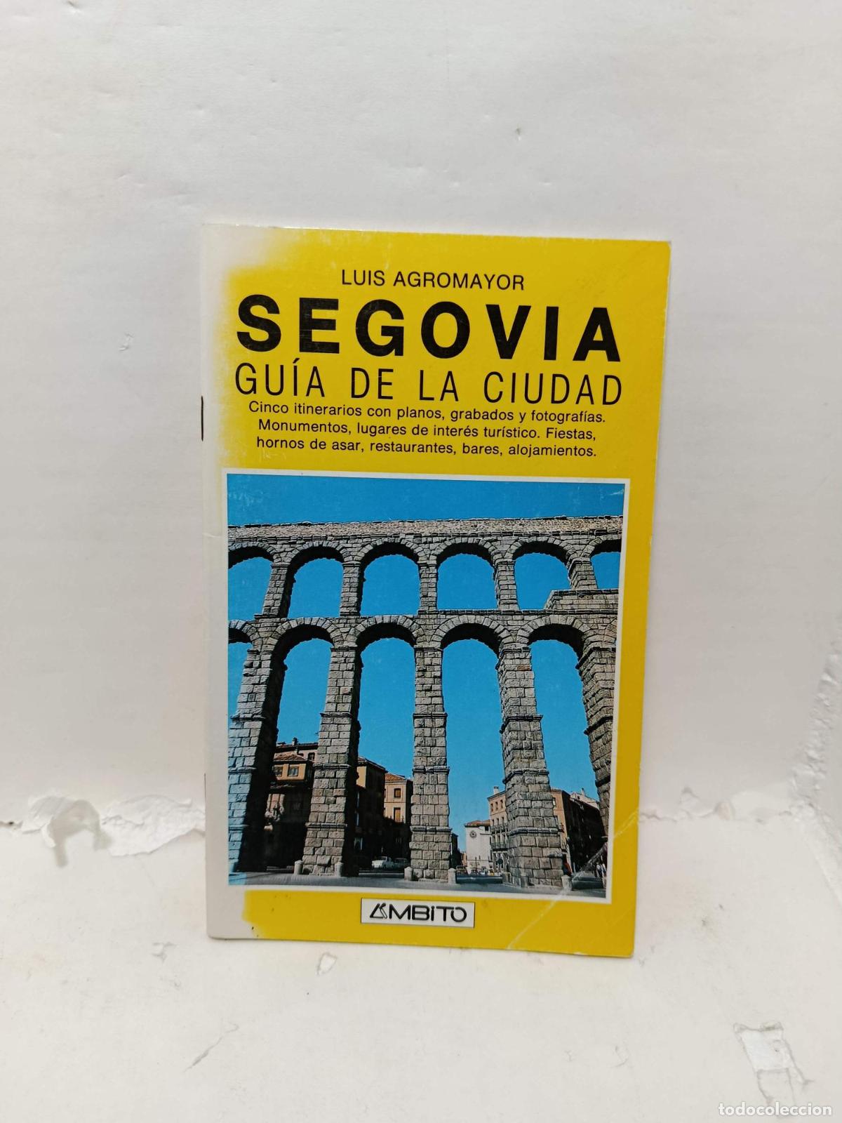 books: SEGOVIA Gu&iacute;a de la ciudad - ; Luis Agromayor