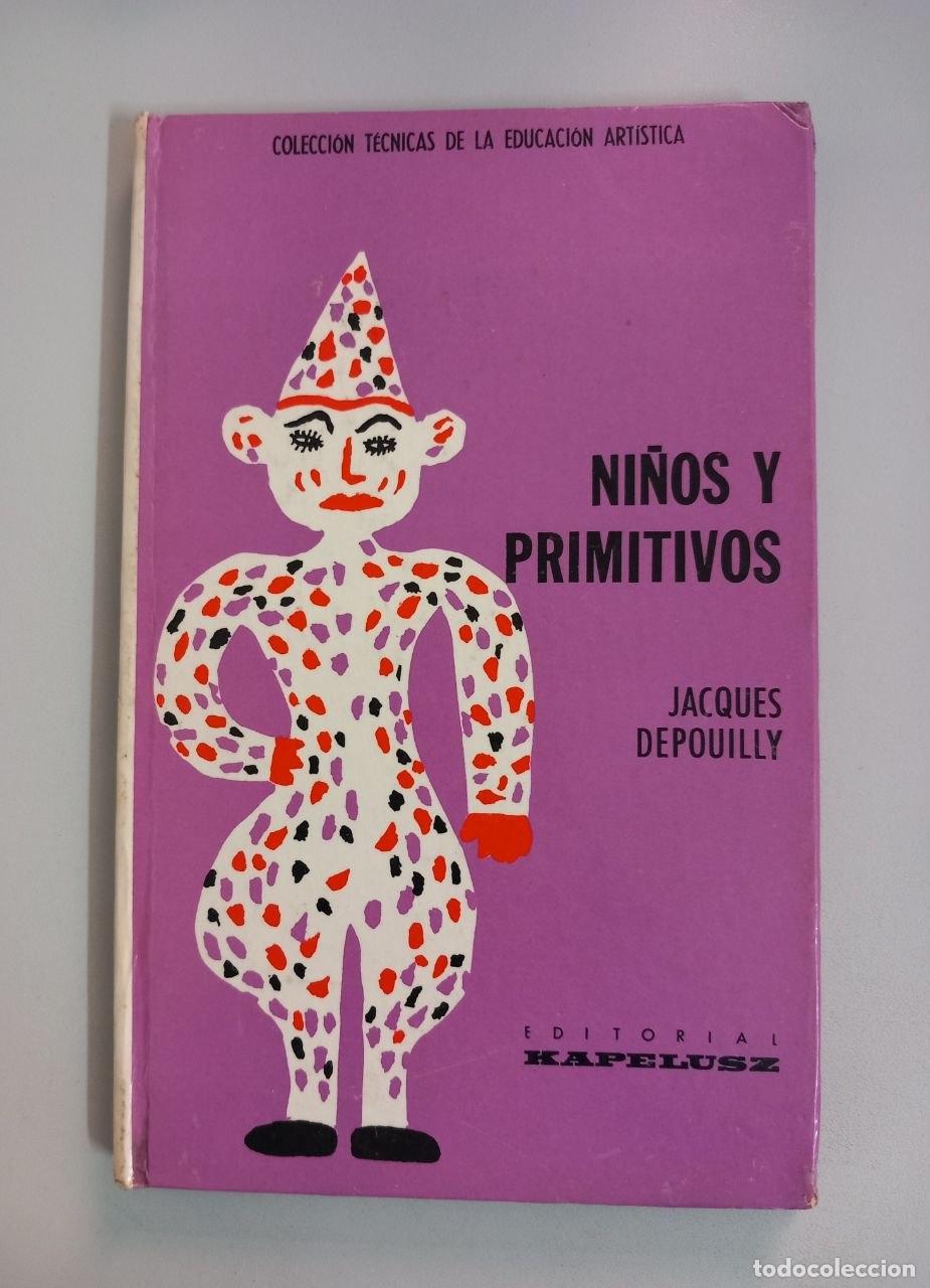 Libros: Ni&ntilde;os y primitivos. Arte primitivo. Arte ingenuo. Arte infantil. - DEPOUILLY, Jacques: