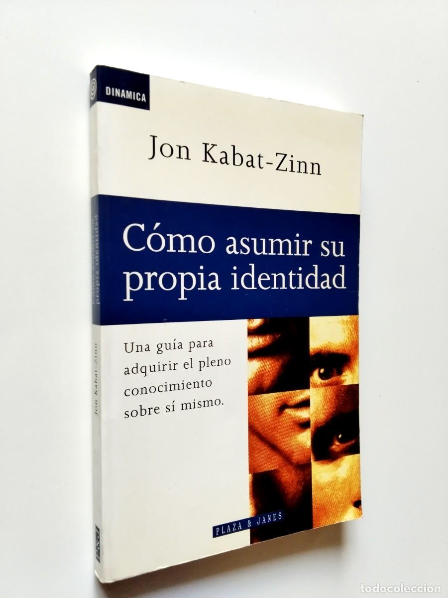 Libros: Jon Kabat-Zinn - C&oacute;mo asumir su propia identidad