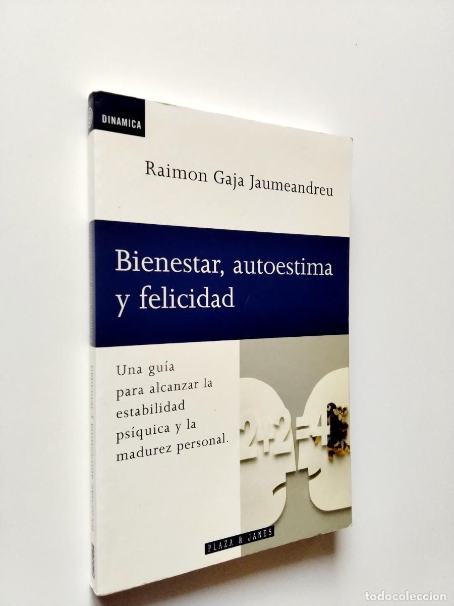 Libros: Raimon Gaja Jaumeandreu - Bienestar, autoestima y felicidad