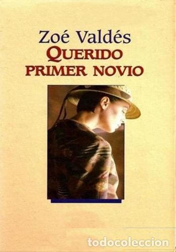 Libri di seconda mano: Querido primer novio - Zoe Valdes