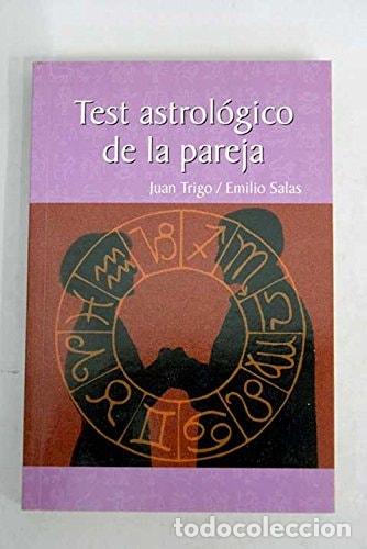 Libri di seconda mano: Test astrol&oacute;gico de la pareja - Juan Trigo