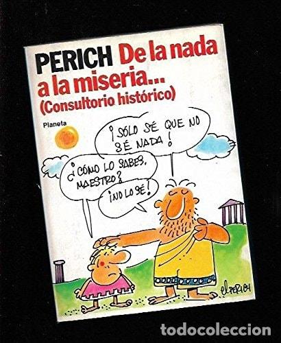 Libri di seconda mano: De la nada a la miseria-- consultorio hist&oacute;rico - Jaume Perich