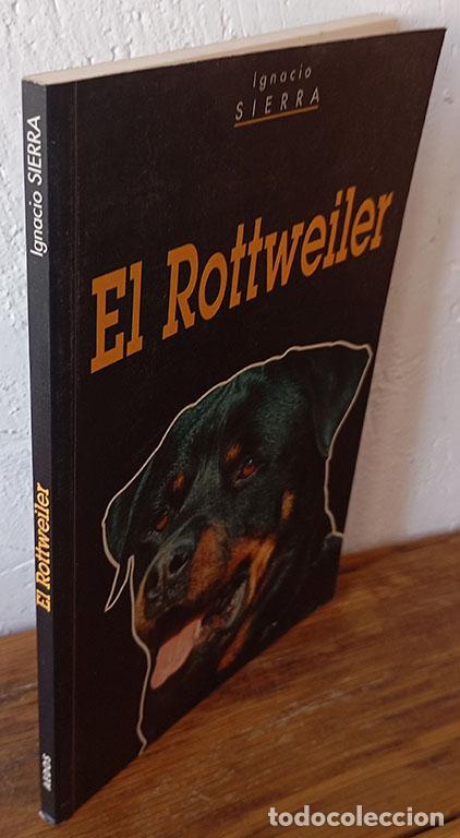 Libros: EL ROTTWEILER - IGNACIO SIERRA
