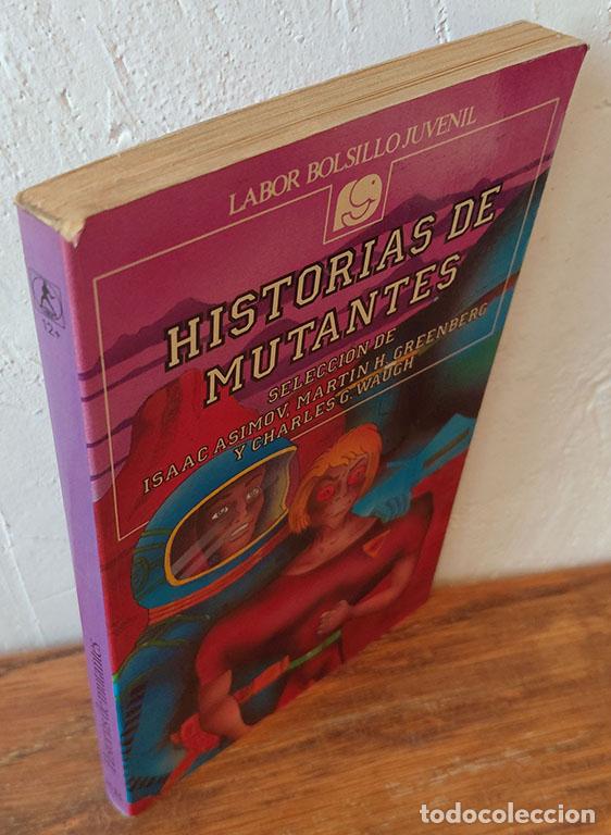 Libros: HISTORIAS DE MUTANTES. - Selecci&oacute;n de ISAAC ASIMOV, MART&Iacute;N H. GREENBERG y CHARLES G. WAUGH