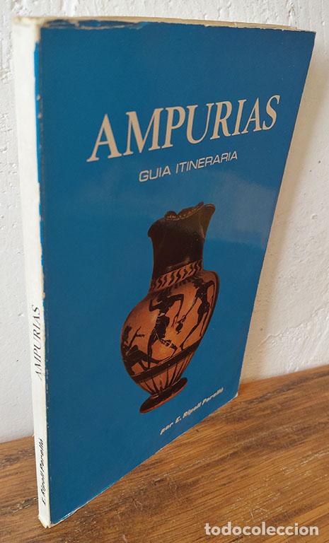 Libros: AMPURIAS. Gu&iacute;a Itineraria. Descripci&oacute;n de las ruinas y Museo monogr&aacute;fico - E. RIPOLL PERELL&Oacute;