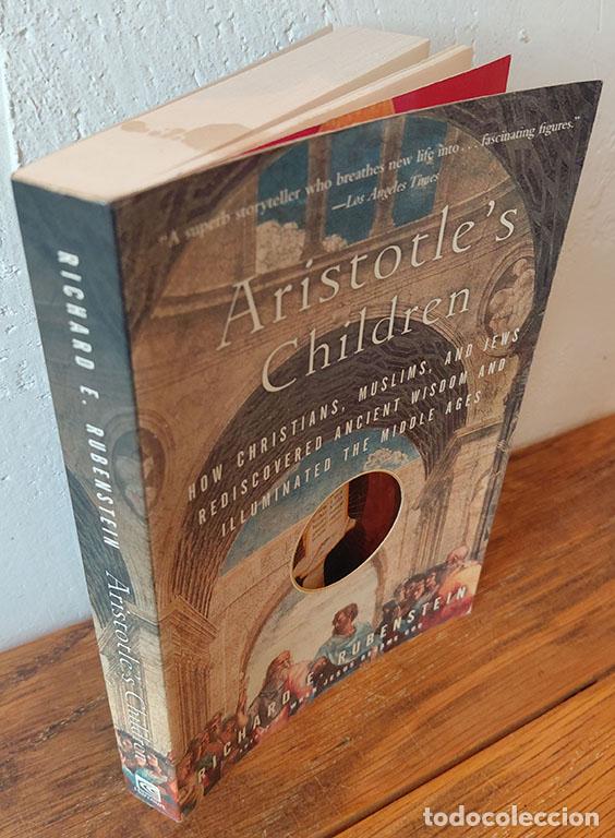 Libros: ARISTOTLE&acute;S CHILDREN. HOW CHRISTIANS, MUSLIMS, AND JEWS REDISCOVERED ANCIENT WISDOM AND ILLUMINATED