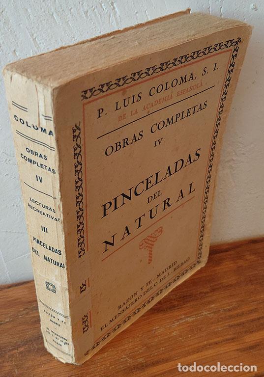 Libros: Lecturas recreativas III. PINCELADAS DEL NATURAL. Obras completas IV. - P. LUIS COLOMA