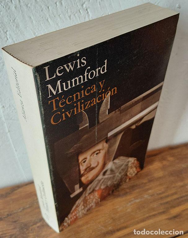 Libros: T&Eacute;CNICA Y CIVILIZACI&Oacute;N - LEWIS MUMFORD