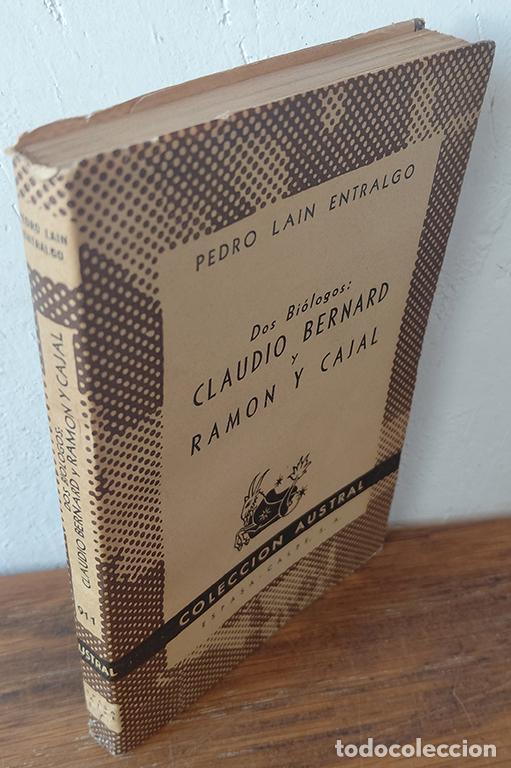 books: Dos Bi&oacute;logos: CLAUDIO BERNARD y RAM&Oacute;N Y CAJAL - PEDRO LA&Iacute;N ENTRALGO